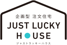 ジャストラッキーハウス
